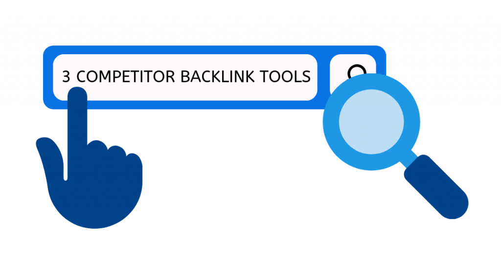 3 competitor backlink tools